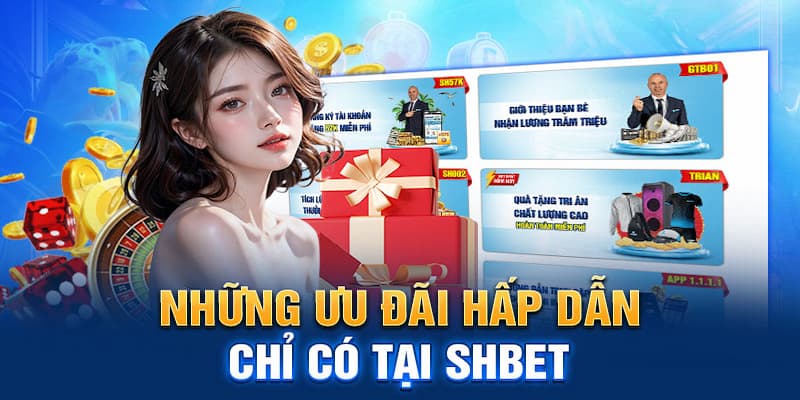 Khuyến mãi siêu khủng chỉ có tại nhà cái